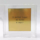 Quadro Decorativo em Caixa de Acrílico - Frase Personalizada - 12x12x3,5 Cm